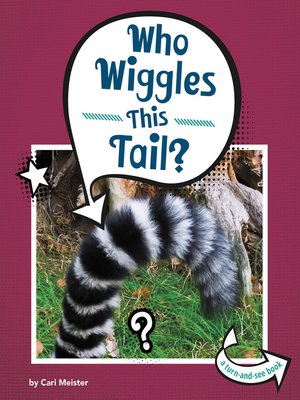cover image of Who Wiggles This Tail?